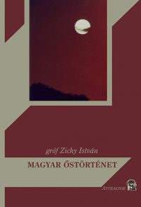 Gróf Zichy István - Magyar őstörténet