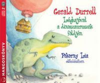 Gerald Durrell - Léghajóval a dinoszauruszok földjén - (2 CD)