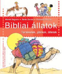 Mercé Segarra; Berta Garcia; Francesc Rovira - Bibliai állatok - Történetek, játékok, ötletek