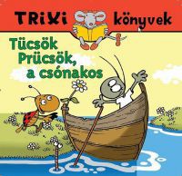 Tóthárpád Ferenc - Tücsök Prücsök, a csónakos
