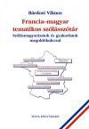 Francia-magyar tematikus szólásszótár
