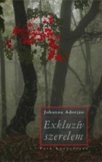 Johanna Adorján - Exkluzív szerelem