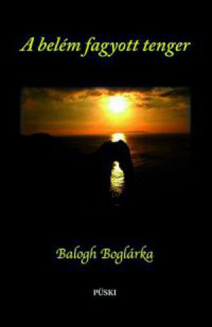 Balogh Boglárka - A belém fagyott tenger