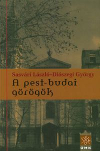 Sasvári László; Diószegi György - A pest-budai görögök