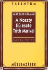 A Noszty fiú esete Tóth Marival 