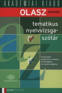  - Olasz-magyar tematikus nyelvvizsgaszótár A1 A2 B1 B2