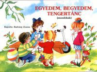  - Egyedem, begyedem, tengertánc (mondókák)