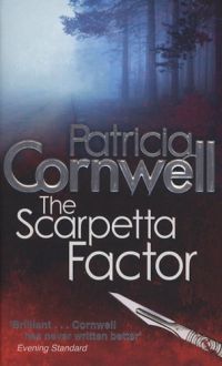Patrica Cornwell - The Scarpetta Factor