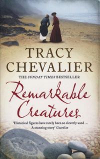 Tracy Chevalier - Remarkable Creatures