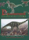 Dinoszauruszok titokzatos világa
