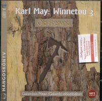 Karl May - Winnetou 3. - Old Firehand - Hangoskönyv - MP3