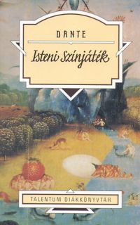 Dante Alighieri - Isteni színjáték - Talentum Diákkönyvtár