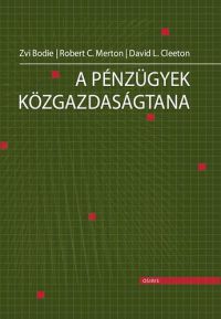 David L. Cleeton; Zvi Bodie; Robert C. Merton - A pénzügyek közgazdaságtana