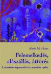 Felemelkedés, alászállás, áttörés