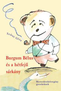 Szávai Géza - Burgum Bélus és a hétfejű sárkány