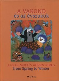 Hana Doskocilová - A vakond és az évszakok - Little Mole