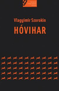 Vlagyimir Szorokin - Hóvihar