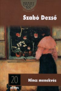 Szabó Dezső - Nincs menekvés