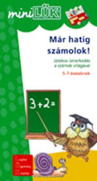 Török Ágnes (szerk.) - Már hatig számolok! - Játékos ismerkedés a számok világával 5-7 éveseknek