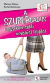 A SZUPERDADUS legsikeresebb nevelési tippjei