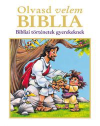 Doris Rikkers (Szerk.), Jean E. Syswerda (Szerk.) - Olvasd velem Biblia - Bibliai történetek gyerekeknek