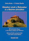Középkori várak a Bakonyban és a Balaton-felvidéken