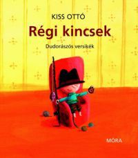 Kiss Ottó - Régi kincsek - gyerekversek