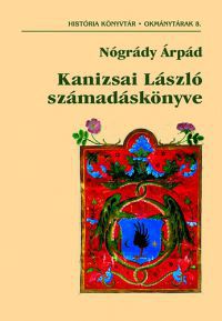 Nógrády Árpád - Kanizsai László számadáskönyve