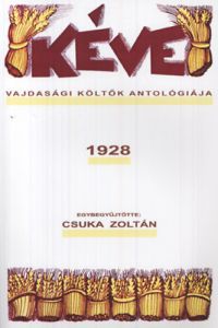 Csuka Zoltán (Összeáll.) - Kéve - Vajdasági költők antológiája 1928