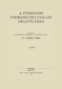 Lukinich Imre - A podmanini Podmaniczky-család oklevéltára I. 1351-1510