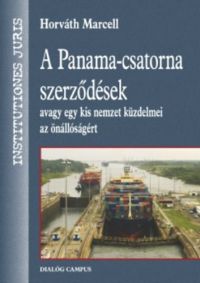 Horváth Marcell - A Panama-csatorna szerződések
