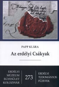 Papp Klára - Az erdélyi Csákyak