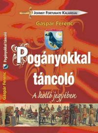 Gáspár Ferenc - Pogányokkal táncoló