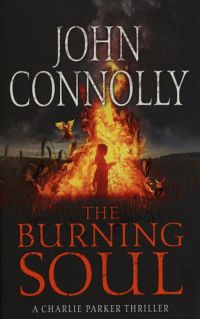John Connolly; Conolly, John - The Burning Soul