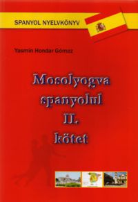 Yasmín Hondar Gómez - Mosolyogva spanyolul - II. kötet