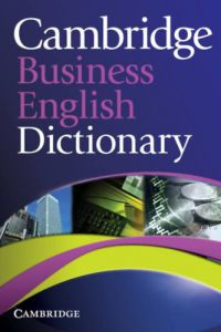  - Cambridge Business English Dictionary