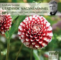 Graham Greene - Utazások nagynénémmel - Hangoskönyv MP3
