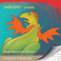 Szikszai Rémusz - Sárkányos mesék - Hangoskönyv