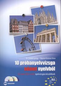 Dr. Scheibl György; Talpainé Kremser Anna - 10 próbanyelvvizsga német nyelvből B2 szintű nyelvvizsgára készülőknek