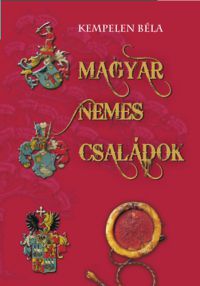 Kempelen Béla - Magyar nemes családok IV.