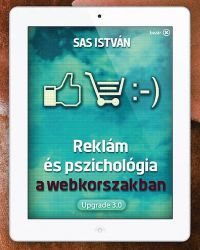 Sas István - Reklám és pszichológia a webkorszakban