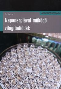 Bo Hanus - Napenergiával működő világítódiódák