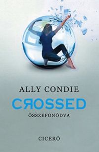 Ally Condie - Crossed - Összefonódva