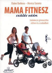Monica Taranto; Elanie Barbosa - Mama fitnesz szülés után