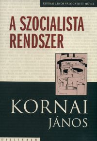Kornai János - A szocialista rendszer 