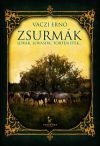 Zsurmák - Lovak, lovasok, történetek…