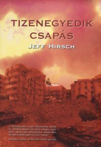 Jeff Hirsch - Tizenegyedik csapás
