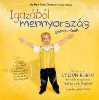 Todd Burpo - Igazából mennyország gyerekeknek