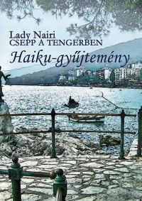 Lady Nairi - Csepp a tengerben - Haiku-gyűjtemény