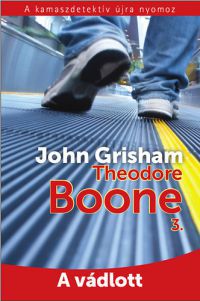 John Grisham - Theodore Boone 3. -  A vádlott